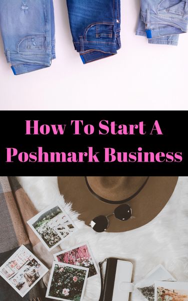 How To Start A Poshmark Business